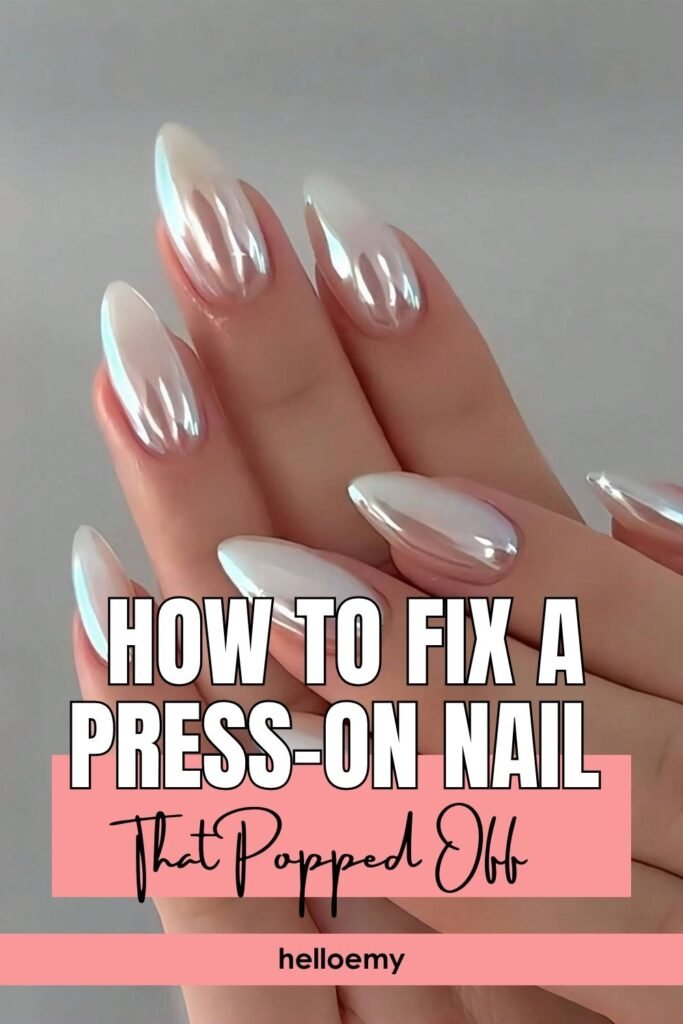 How to Fix a Press-On Nail That Popped Off